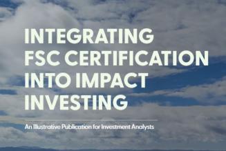 Integrating FSC Certification into Impact Investing