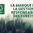 La marque de la gestion responsable des forêts